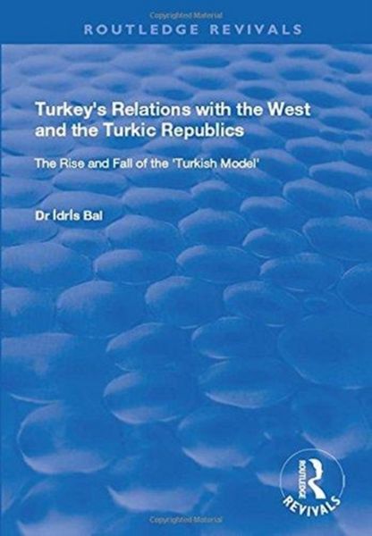 Produktbild: Turkey's Relations with the West and the Turkic Republics
