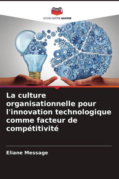 Produktbild: La culture organisationnelle pour l'innovation technologique comme facteur de comp&eacute;titivit&eacute;