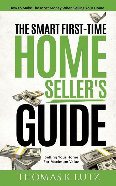 Produktbild: The Smart First-Time Home Seller's Guide