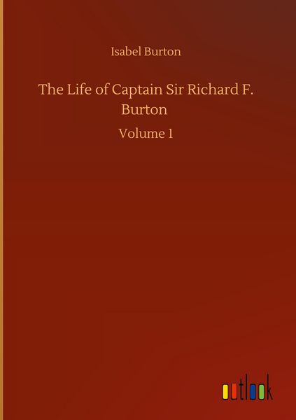 Produktbild: The Life of Captain Sir Richard F. Burton