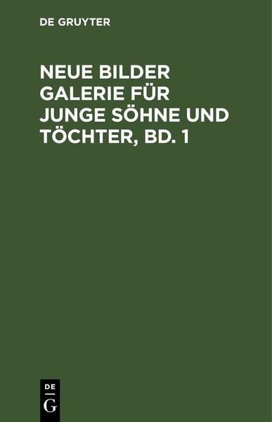 Produktbild: Neue Bilder Galerie f&uuml;r junge S&ouml;hne und T&ouml;chter, Bd. 1