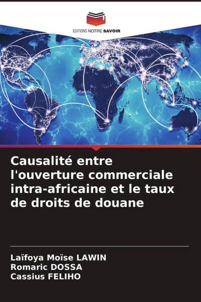 Produktbild: Causalit&eacute; entre l'ouverture commerciale intra-africaine et le taux de droits de douane