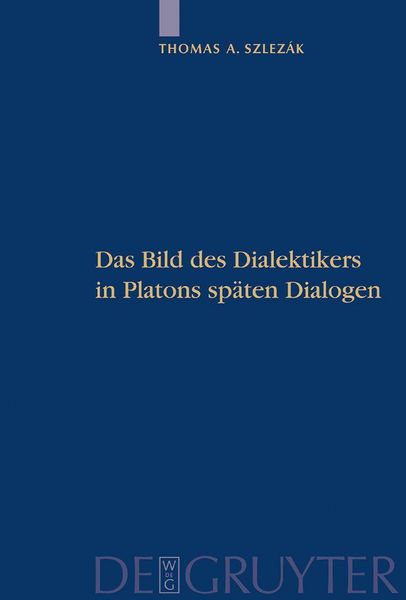 Produktbild: Das Bild des Dialektikers in Platons sp&auml;ten Dialogen
