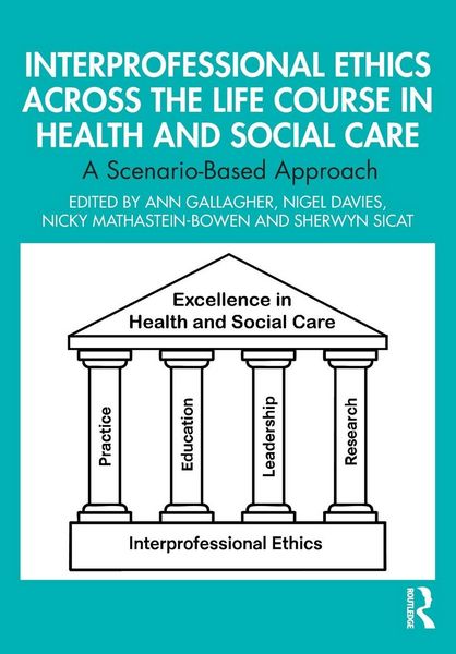 Produktbild: Interprofessional Ethics Across the Life Course in Health and Social Care
