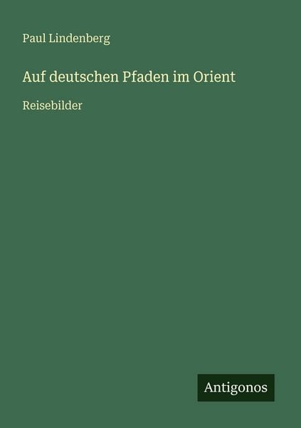 Produktbild: Auf deutschen Pfaden im Orient