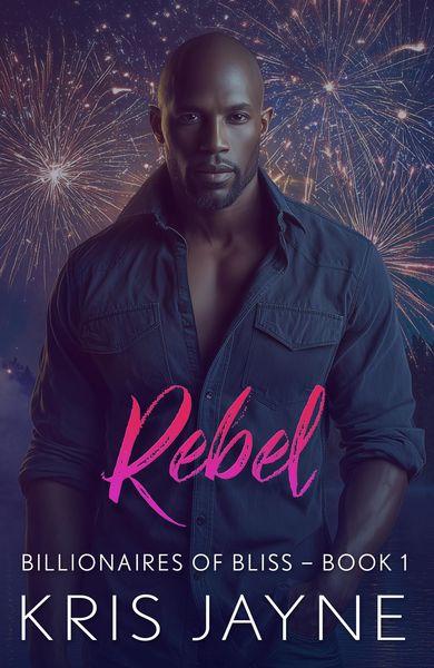 Produktbild: Rebel (Billionaires in Bliss, #1)