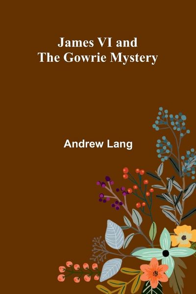 Produktbild: James Vi And The Gowrie Mystery