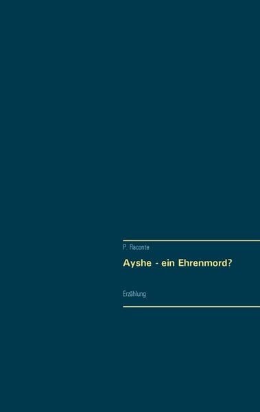 Produktbild: Ayshe - Ein Ehrenmord?
