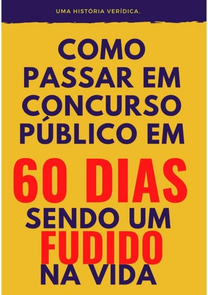 Produktbild: Como Passar Em Concurso P&uacute;blico, Em 60 Dias, Sendo Um Fudido Na Vida