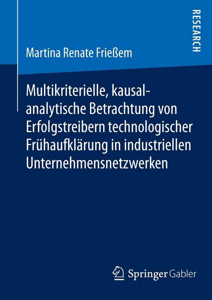 Produktbild: Multikriterielle, kausalanalytische Betrachtung von Erfolgstreibern technologischer Fr&uuml;haufkl&auml;rung in industriellen Unternehmensnetzwerken