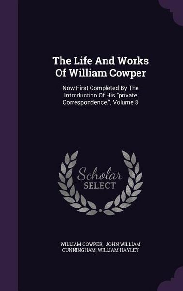Produktbild: The Life And Works Of William Cowper