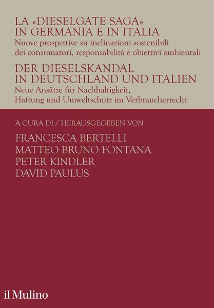 Produktbild: La 'Dieselgate Saga' in Germania e in Italia. Nuove prospettive su inclinazioni sostenibili dei consumatori, responsabilit&agrave; e obiettivi ambientali. Ed