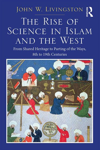 Produktbild: The Rise of Science in Islam and the West