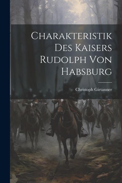 Produktbild: Charakteristik des Kaisers Rudolph von Habsburg