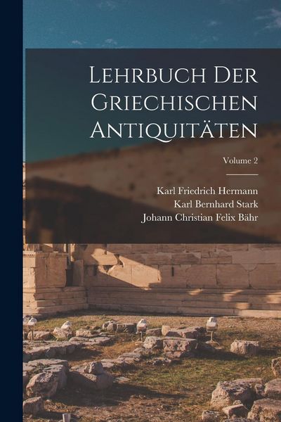 Produktbild: Lehrbuch Der Griechischen Antiquit&auml;ten; Volume 2