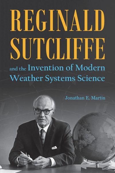 Produktbild: Reginald Sutcliffe and the Invention of Modern Weather Systems Science