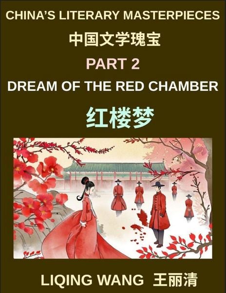 Produktbild: China's Literary Masterpieces (Part 2)- Dream of the Red Chamber, Love, Tragedy, and Family Life in Qing Dynasty China