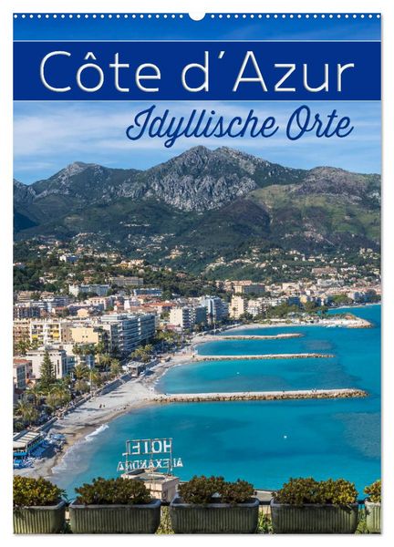 Produktbild: C&Ocirc;TE D&rsquo;AZUR Idyllische Orte (Wandkalender 2026 DIN A2 hoch), CALVENDO Monatskalender