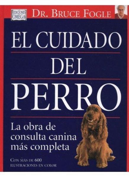 Produktbild: El cuidado del perro : la obra de consulta canina m&aacute;s completa