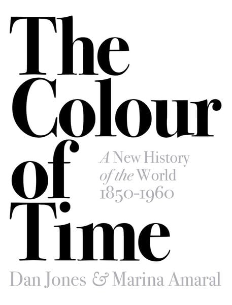 Produktbild: The Colour of Time: A New History of the World, 1850-1960