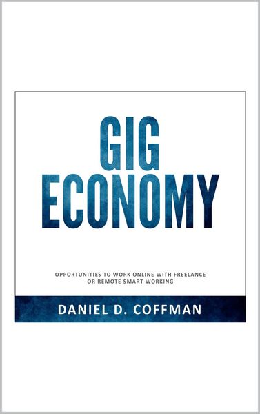 Produktbild: Gig Economy: Opportunities to Work Online with Freelance or Remote Smart Working