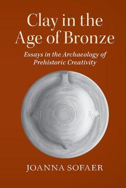 Produktbild: Clay in the Age of Bronze