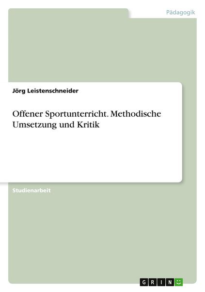 Produktbild: Offener Sportunterricht. Methodische Umsetzung und Kritik