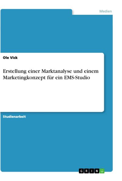 Produktbild: Erstellung einer Marktanalyse und einem Marketingkonzept f&uuml;r ein EMS-Studio
