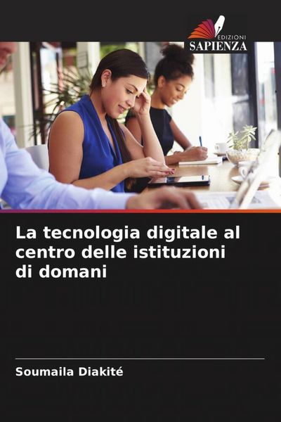 Produktbild: La tecnologia digitale al centro delle istituzioni di domani
