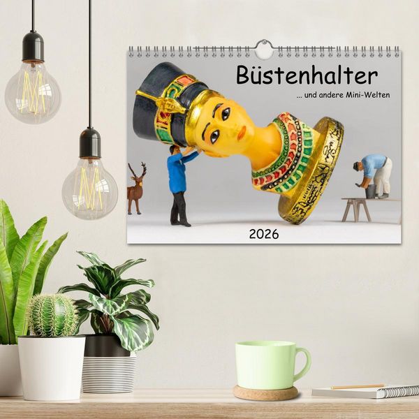 Produktbild: B&uuml;stenhalter ... und andere Mini-Welten (Wandkalender 2026 DIN A4 quer), CALVENDO Monatskalender