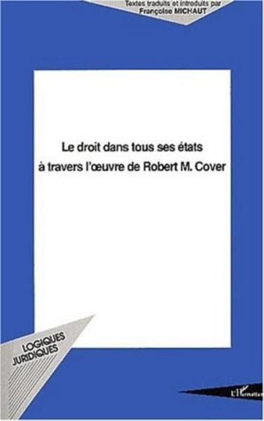 Produktbild: Le Droit Dans Tous Ses Etats a Travers L'?'uvre De Robert M. Cover