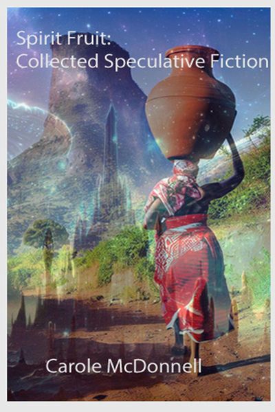 Produktbild: Spirit Fruit: Collected Speculative Fiction