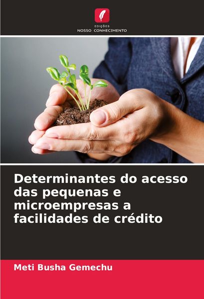 Produktbild: Determinantes do acesso das pequenas e microempresas a facilidades de cr&eacute;dito