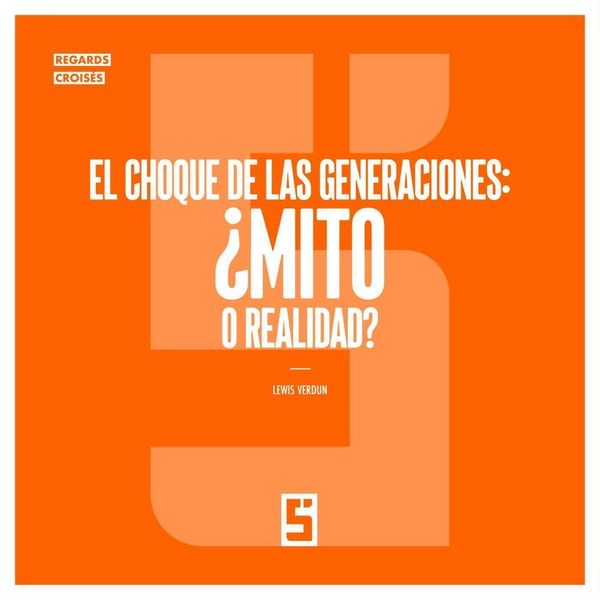 Produktbild: El Choque de las Generaciones : &iquest;Mito o Realidad ?