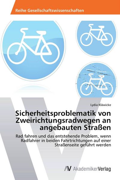 Produktbild: Sicherheitsproblematik von Zweirichtungsradwegen an angebauten Stra&szlig;en