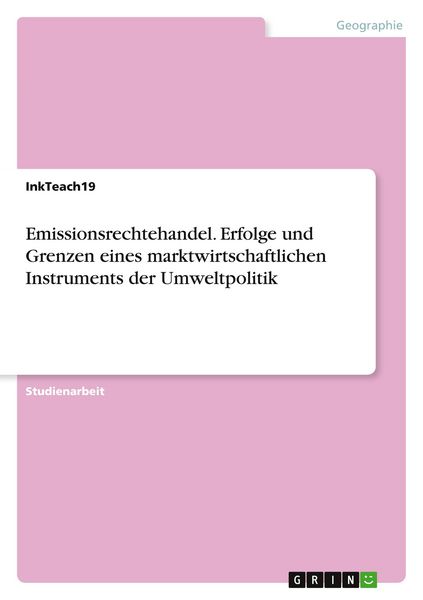 Produktbild: Emissionsrechtehandel. Erfolge und Grenzen eines marktwirtschaftlichen Instruments der Umweltpolitik