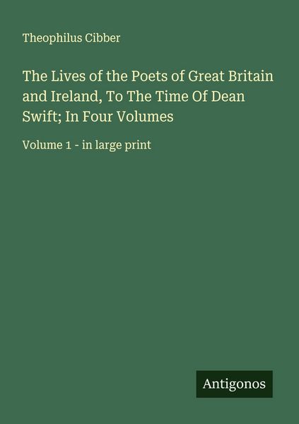Produktbild: The Lives of the Poets of Great Britain and Ireland, To The Time Of Dean Swift; In Four Volumes