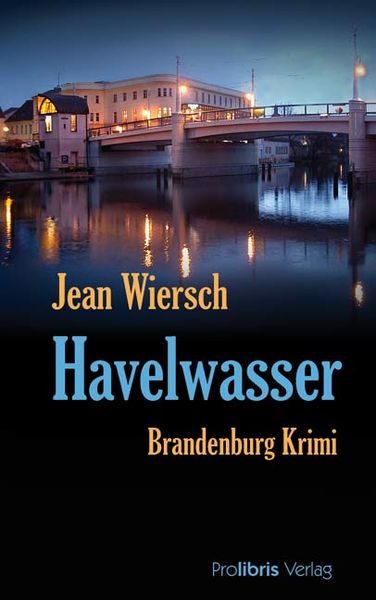 Havelwasser, Taschenbuch von Jean Wiersch, Prolibris, 978-3-935263-45-0