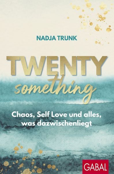 Twentysomething, Taschenbuch von Nadja Trunk, Gabal