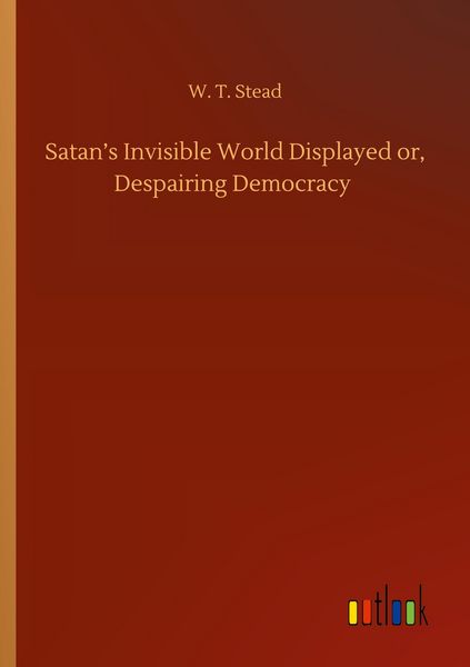 Produktbild: Satan's Invisible World Displayed or, Despairing Democracy
