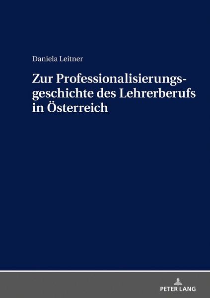 Produktbild: Zur Professionalisierungsgeschichte des Lehrerberufs in &Ouml;sterreich