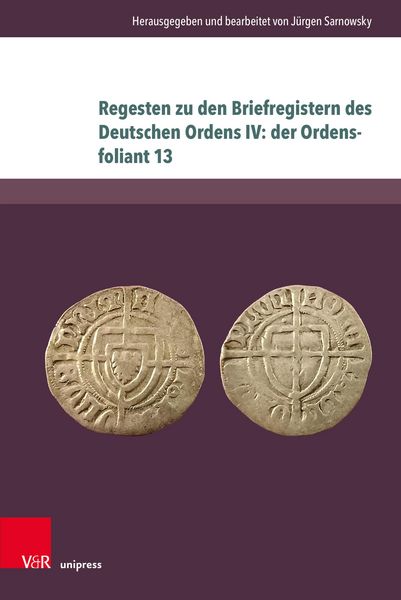 Produktbild: Regesten zu den Briefregistern des Deutschen Ordens IV: der Ordensfoliant 13