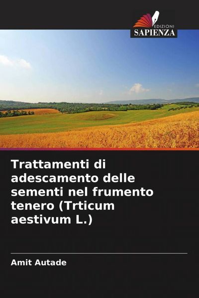 Produktbild: Trattamenti di adescamento delle sementi nel frumento tenero (Trticum aestivum L.)