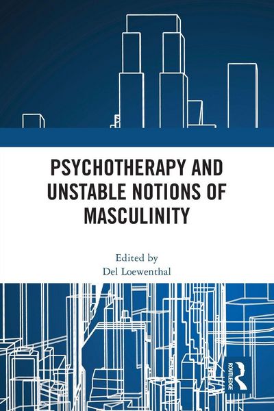 Produktbild: Psychotherapy and Unstable Notions of Masculinity