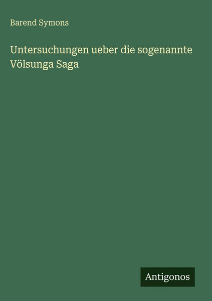 Produktbild: Untersuchungen ueber die sogenannte V&ouml;lsunga Saga