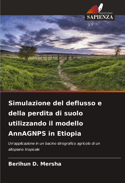 Produktbild: Simulazione del deflusso e della perdita di suolo utilizzando il modello AnnAGNPS in Etiopia