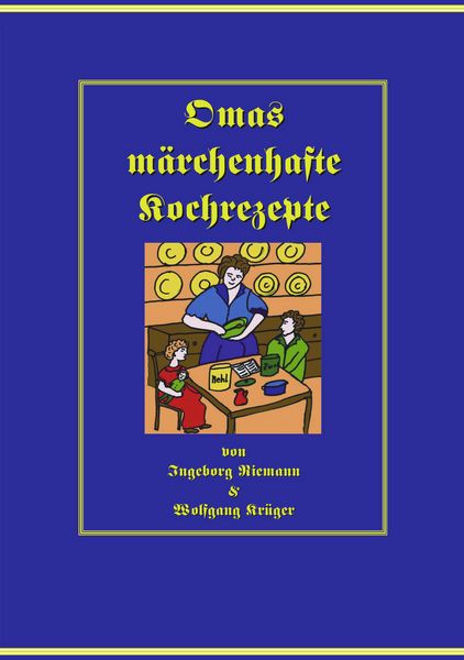 Produktbild: Omas m&auml;rchenhafte Kochrezepte