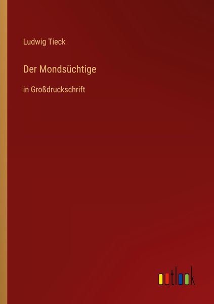 Der Mondsüchtige, Taschenbuch von Ludwig Tieck, Outlook, 9783368471309