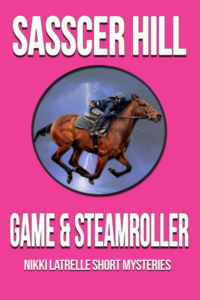 Produktbild: Game & Steamroller (Nikki Latrelle Racing Mysteries)