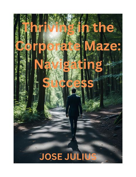Produktbild: Thriving in the Corporate Maze Navigating Success